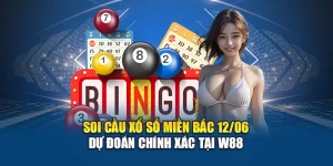 Soi Cầu Xổ Số Miền Bắc 12/06 – Dự Đoán Chính Xác Tại W88